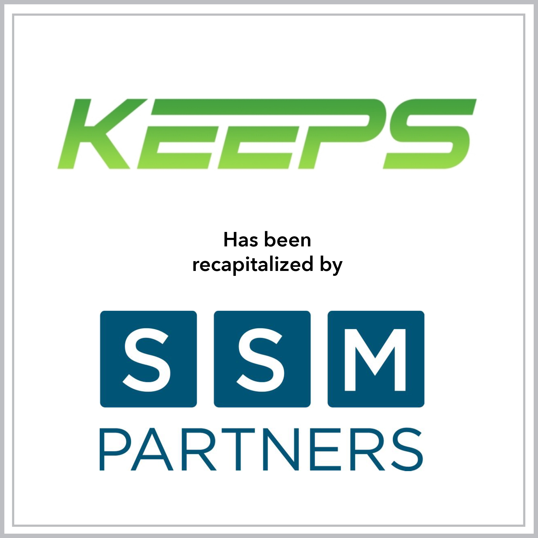 Keeps has been recapitalized by SSM Partners